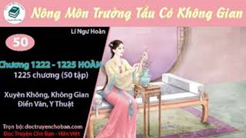 [HV] Nông Môn Trưởng Tẩu Có Không Gian